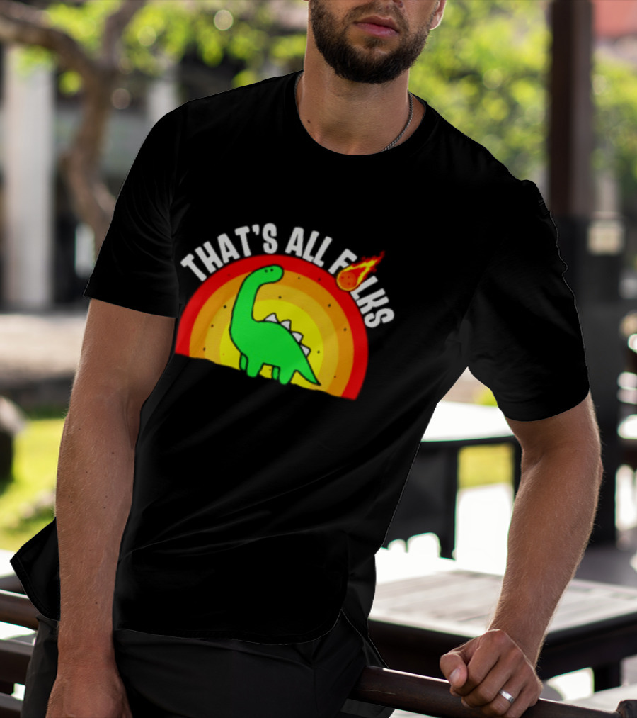 That's All Folks Dinosaur Meteor Extinction Rainbow T-Shirt