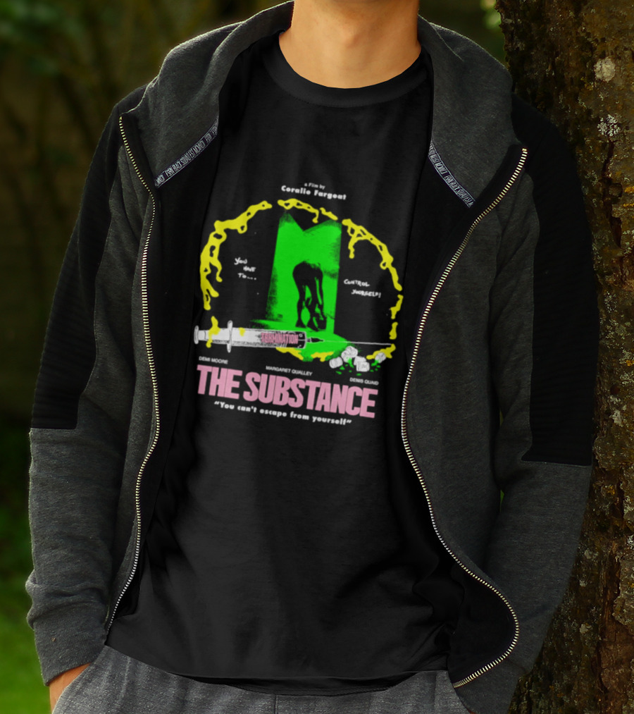 The Substance Movie "You Can't Escape From Yourself" By Addiss Massara And Emeka Themsen From Broolie Fasgott'sistoire T-Shirt
