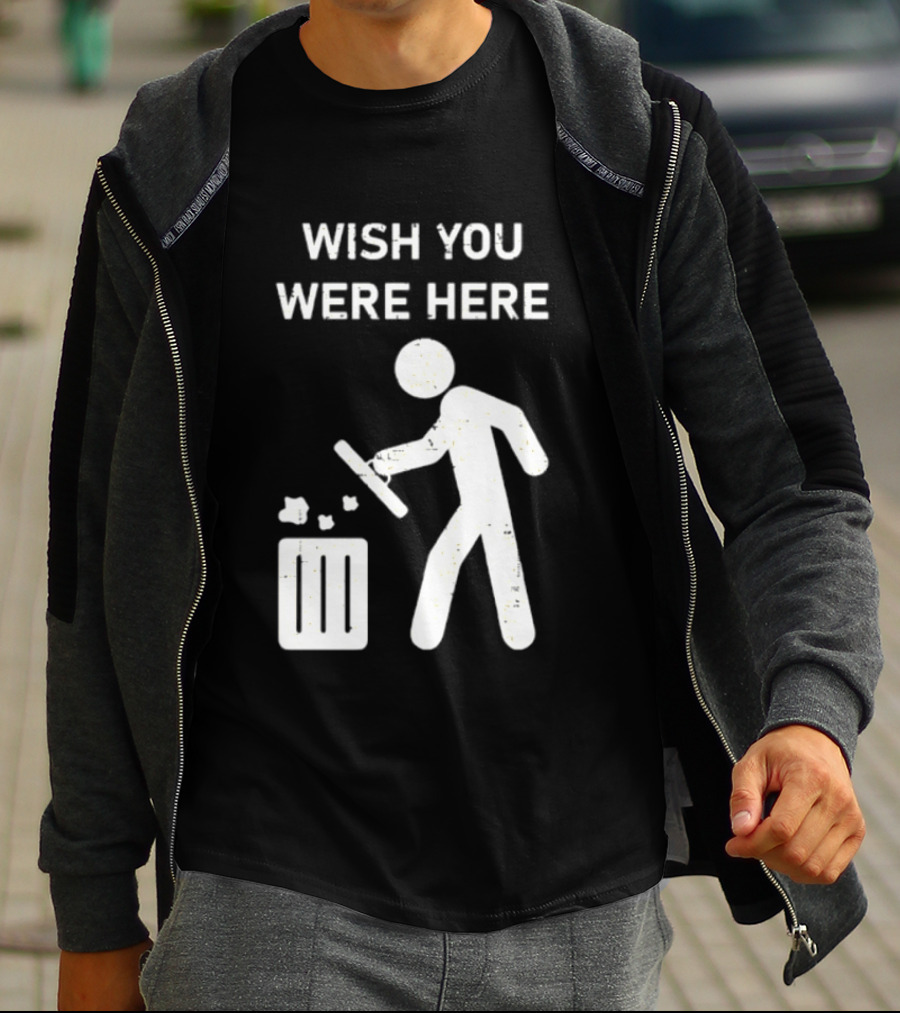 Wish You Were Here Trash Can Garbage Stick Figure T-Shirt