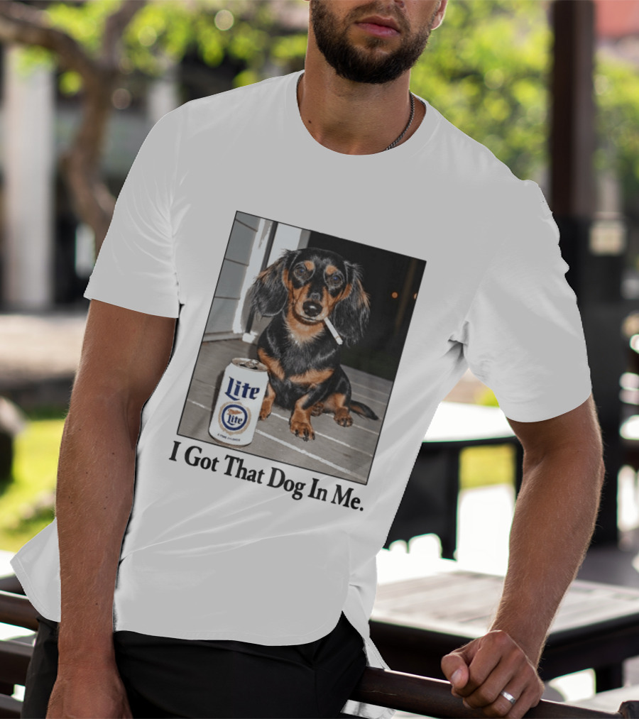 Miller Lite Dachshund I Got That Dog In Me T-Shirt