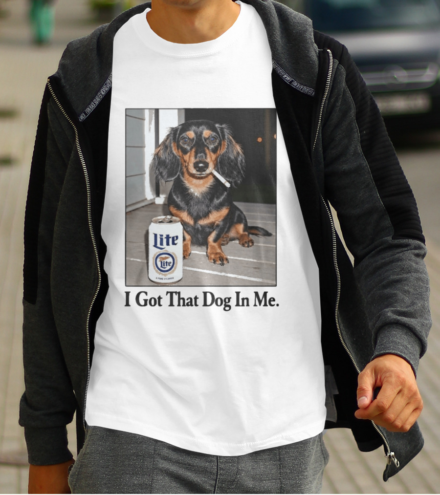Miller Lite Dachshund I Got That Dog In Me T-Shirt