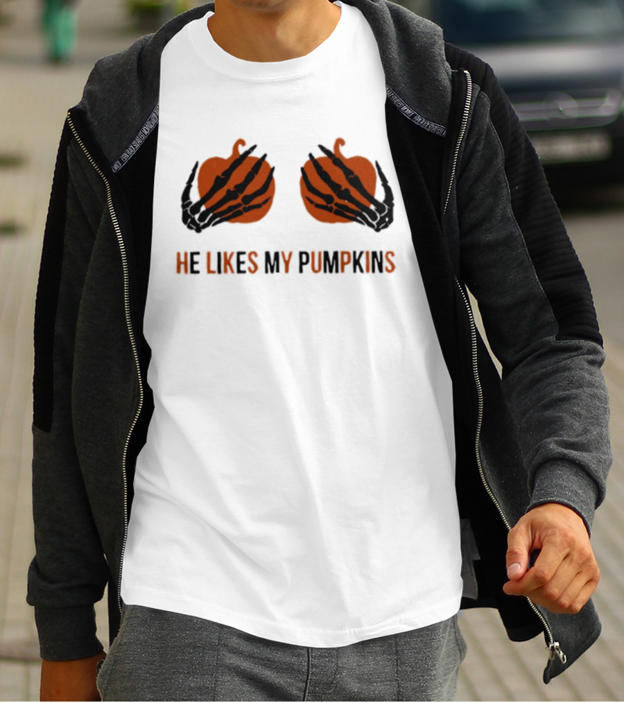 He Likes My Pumpkins Skeleton Hands Halloween Fun T-Shirt