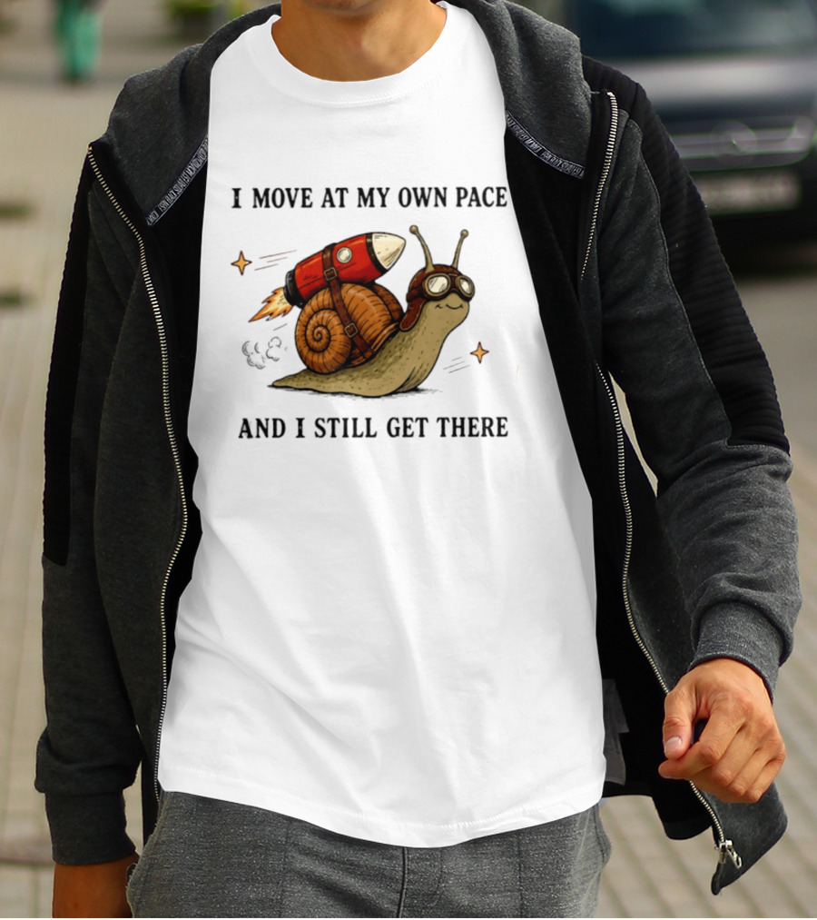 I Move At My Own Pace And I Still Get There Snail With Rocket Goggles T-Shirt