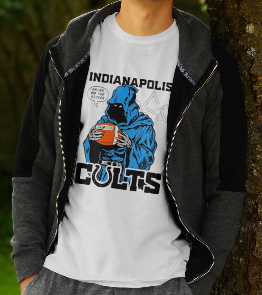 Indianapolis Colts Bring Me The Kicker Reaper Football T-Shirt