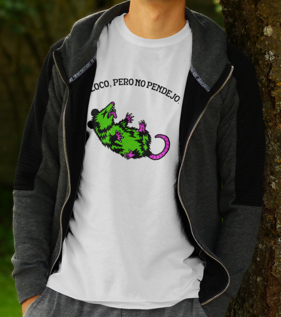Loco Pero No Pendejo Opossum Possum Neon Green And Purple T-Shirt