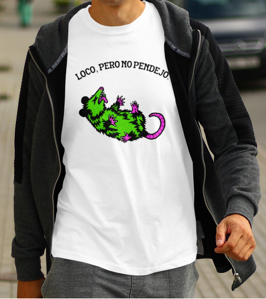 Loco Pero No Pendejo Opossum Possum Neon Green And Purple T-Shirt