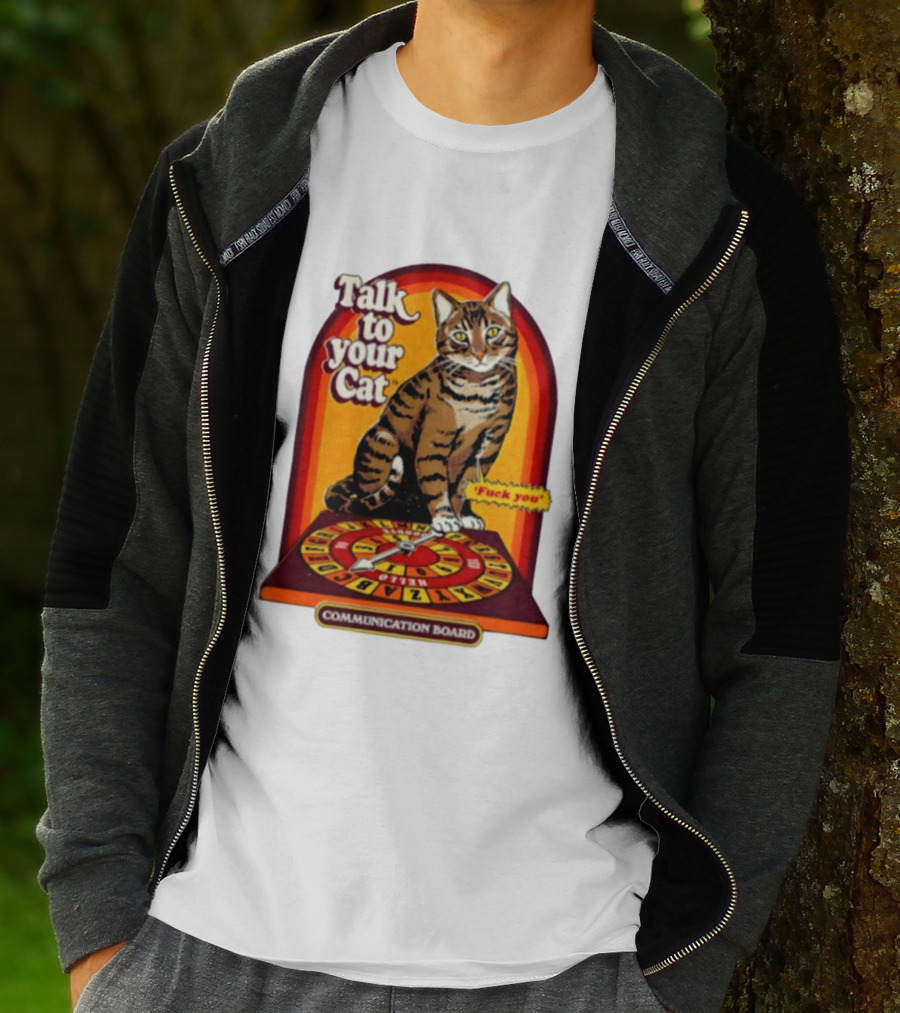 Talk To Your Cat Fuck You Communication Board Retro Cat Wheel T-Shirt