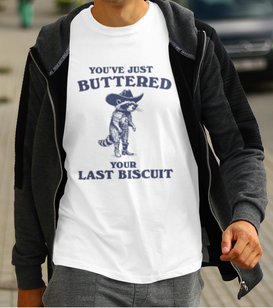 You've Just Buttered Your Last Biscuit Raccoon Cowboy T-Shirt