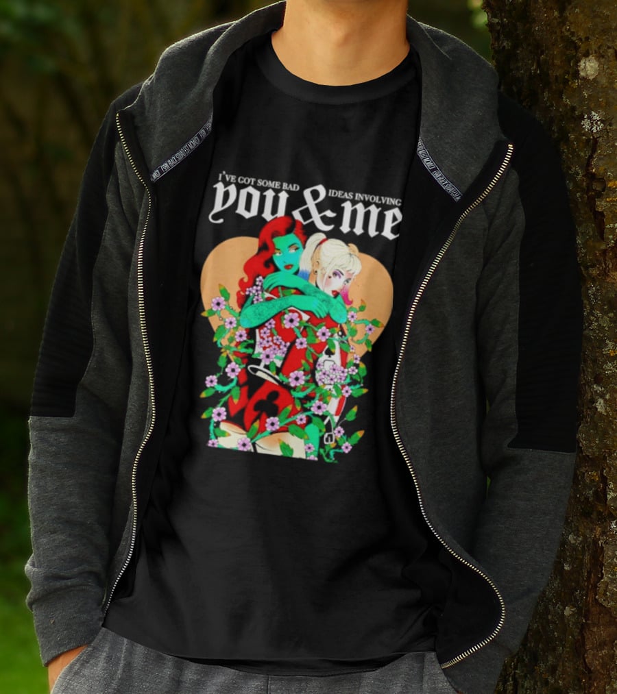 I've Got Some Bad Ideas Involving You & Me Harley Quinn Poison Ivy Floral Embrace T-Shirt