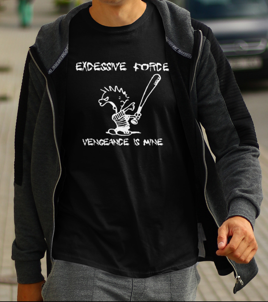 Excessive Force Vengeance Is Mine Bat Wielding Character Contraband Goods Distro Store T-Shirt
