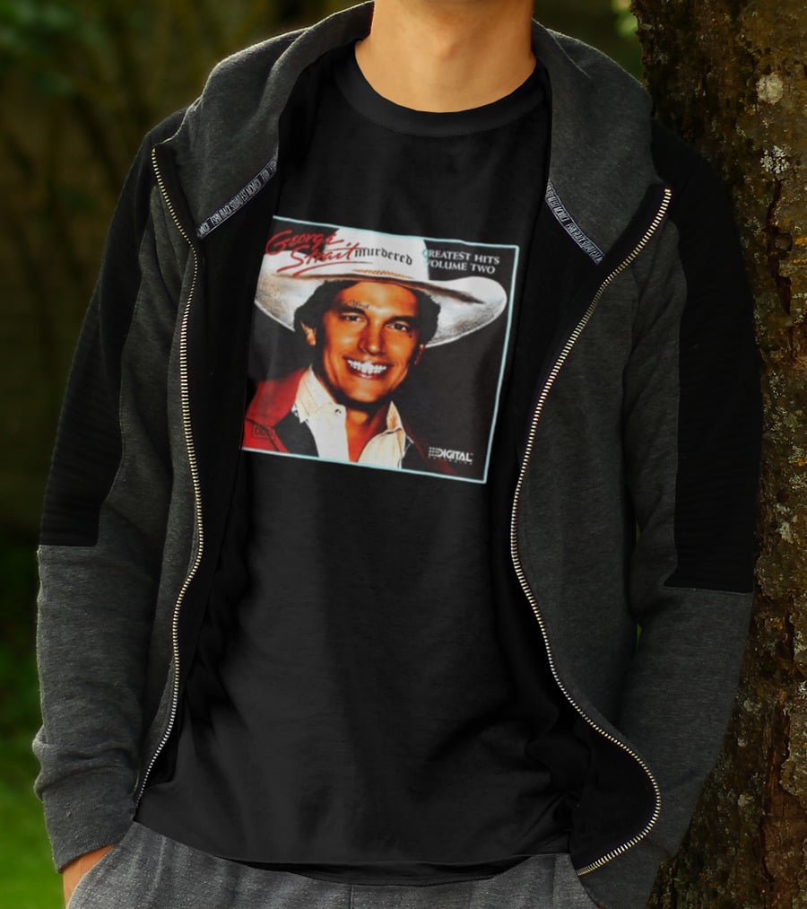 George Strait Hurdered Greatest Hits Volume Two Does Fort Worth Ever Cross Your Mind Digital T-Shirt