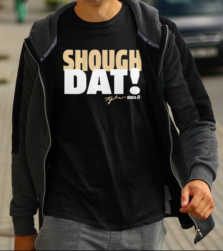 Shough Dat Tyler Shough New Orleans NFLPA T-Shirt