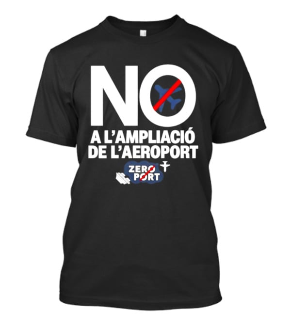 No A L'Ampliació De L'Aeroport Zero Port Avió Creuat T-Shirt