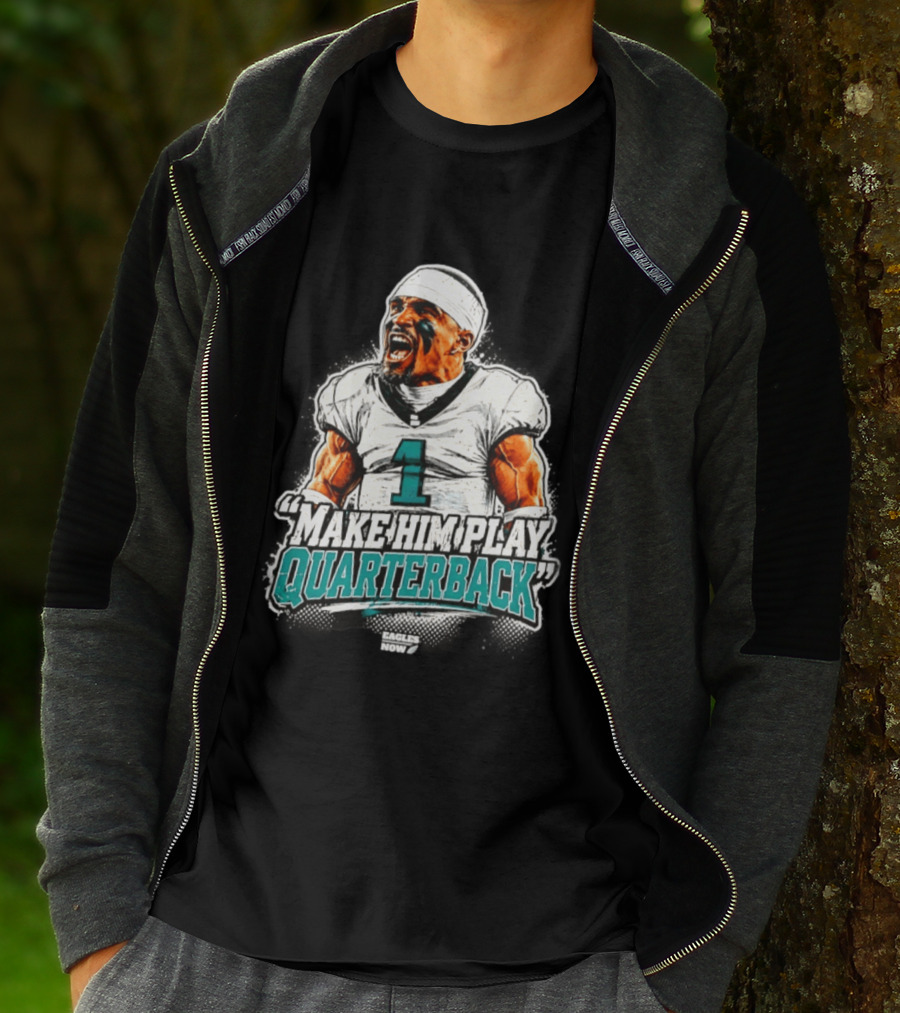 Philadelphia Eagles Jalen Hurts Number 1 Make Him Play Quarterback T-Shirt