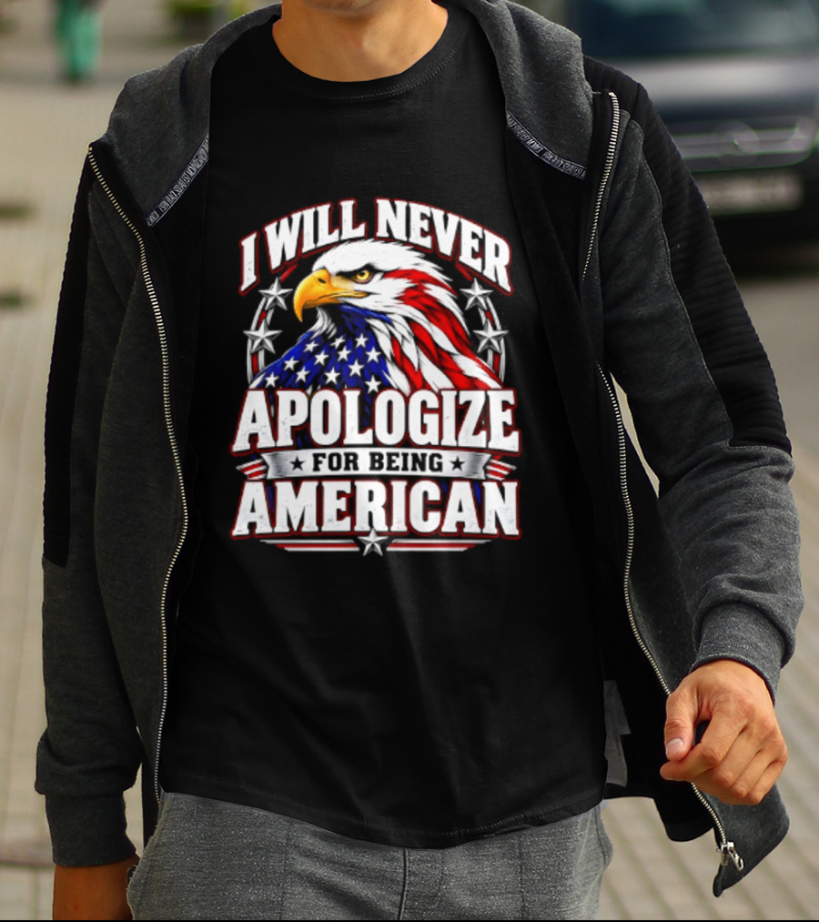 I Will Never Apologize For Being American Bald Eagle Stars And Stripes T-Shirt