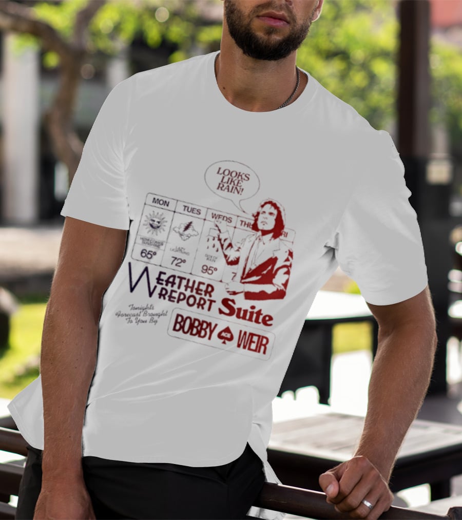 Bobby Weir Looks Like Rain Weather Report Suite T-Shirt