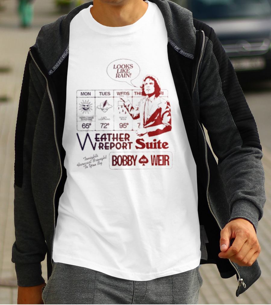 Bobby Weir Looks Like Rain Weather Report Suite T-Shirt