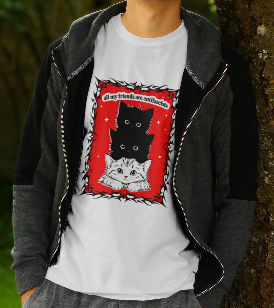 All My Friends Are Antifascist Kittens Cat T-Shirt