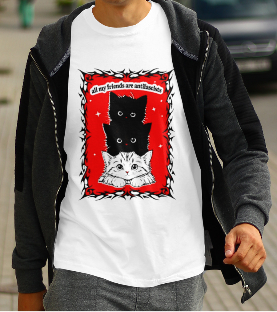All My Friends Are Antifascist Kittens Cat T-Shirt