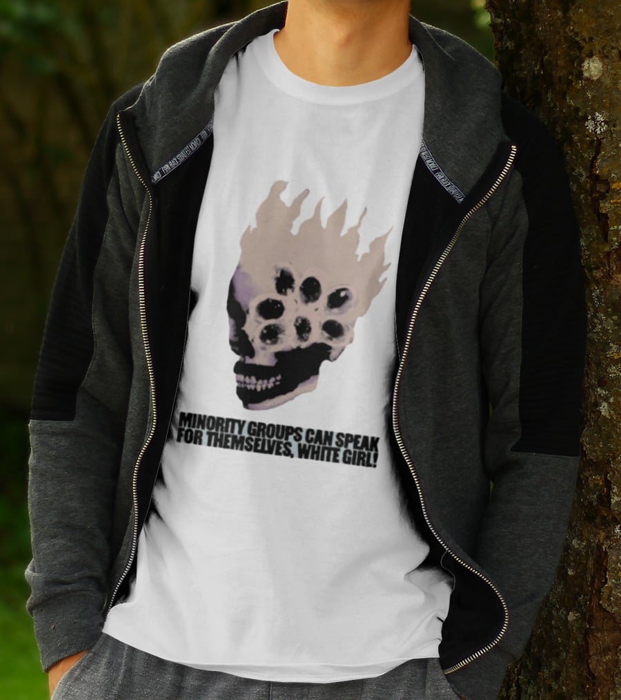 Minority Groups Can Speak For Themselves White Girl Flaming Skull T-Shirt