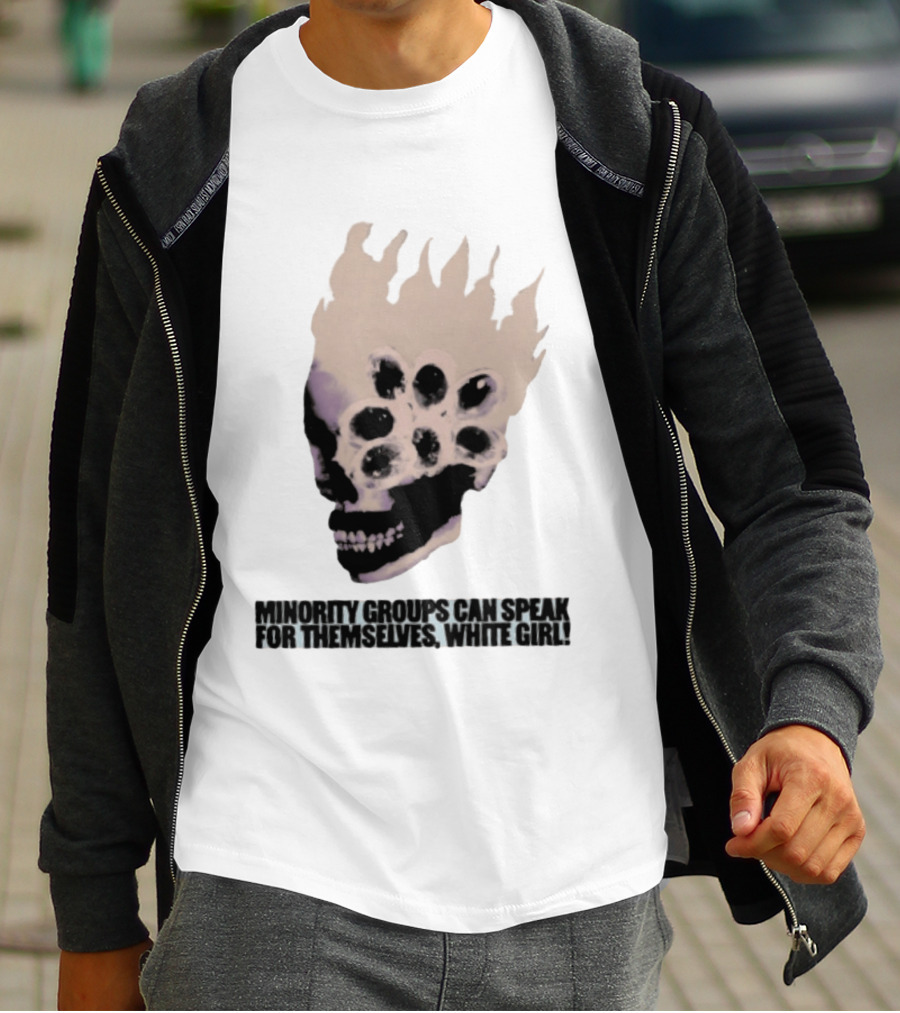 Minority Groups Can Speak For Themselves White Girl Flaming Skull T-Shirt