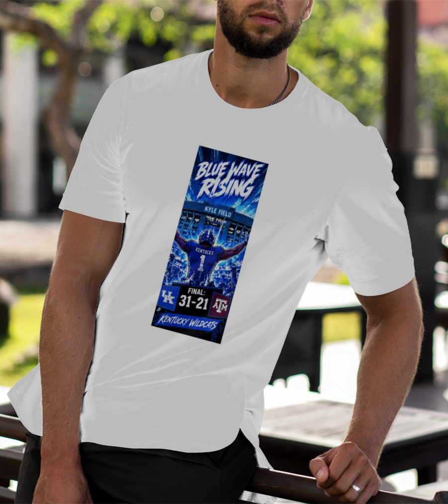 Blue Wave Rising Kentucky Wildcats Kyle Field Final 31 21 T-Shirt