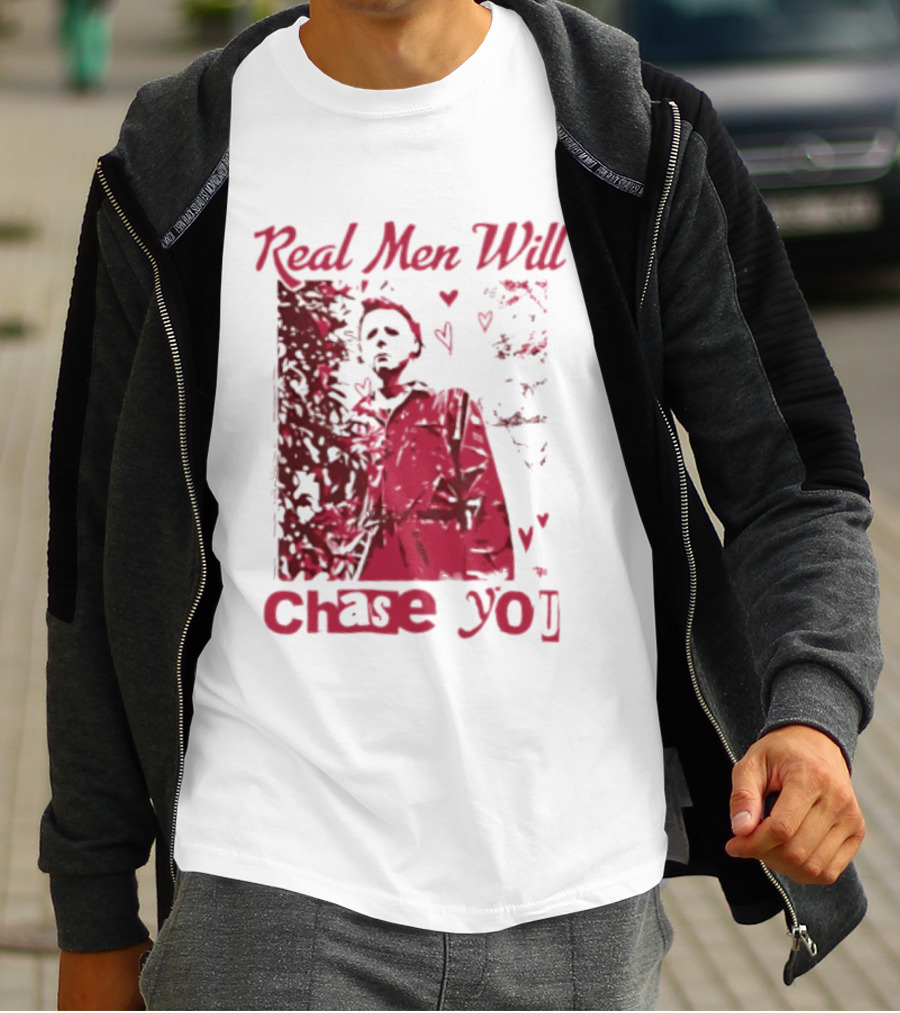 Real Men Will Chase You Michael Myers Halloween Hearts T-Shirt