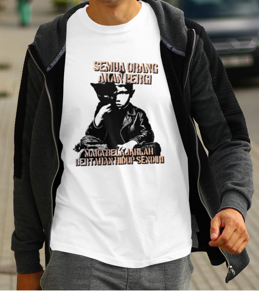 Semua Orang Akan Pergi Maka Belajarlah Bertahan Hidup Sendiri Cat Man T-Shirt