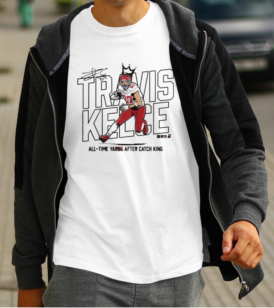 Travis Kelce All Time Yards After Catch King Iconic Crowned Football Star T-Shirt