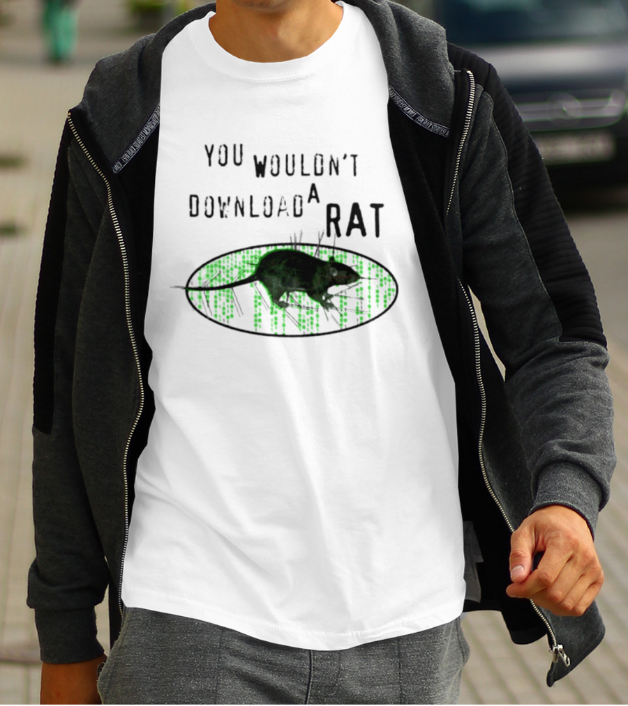 You Wouldn't Download A Rat Piracy Internet Humor Meme T-Shirt