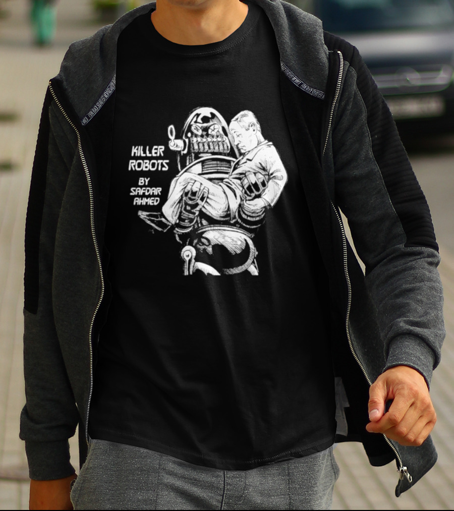 Killer Robots Sci Fi By Safdar Ahmed T-Shirt