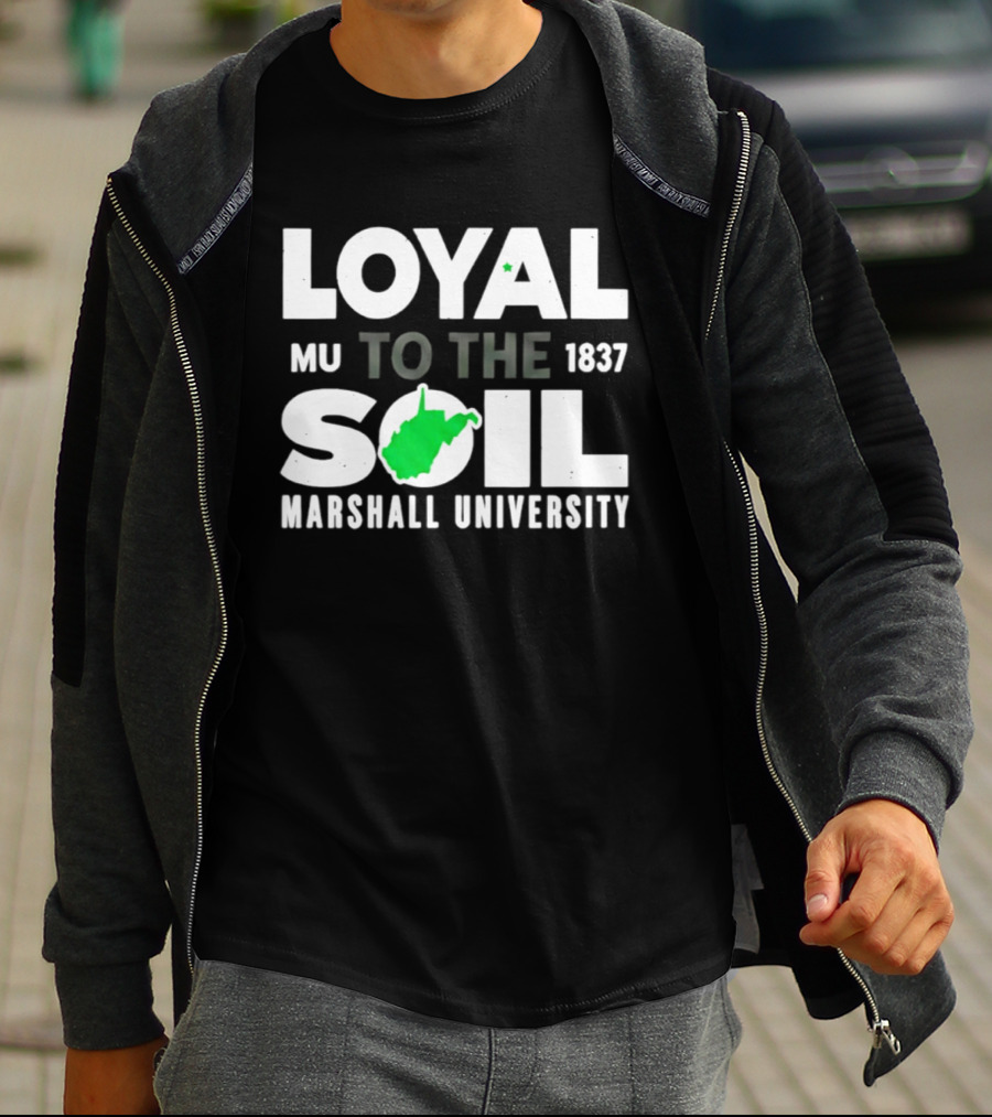 Loyal To The Soil Marshall University 1837 MU West Virginia Map T-Shirt