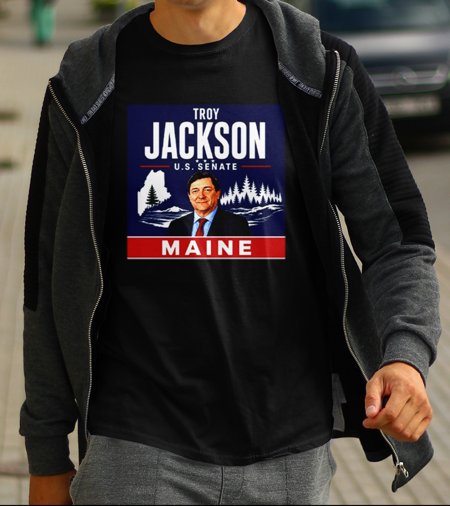 Troy Jackson U.S. Senate Maine Campaign Political Election 2023 T-Shirt