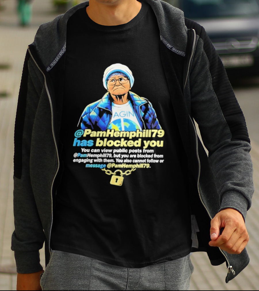 PamHemphill79 Has Blocked You Meme Social Media Message T-Shirt
