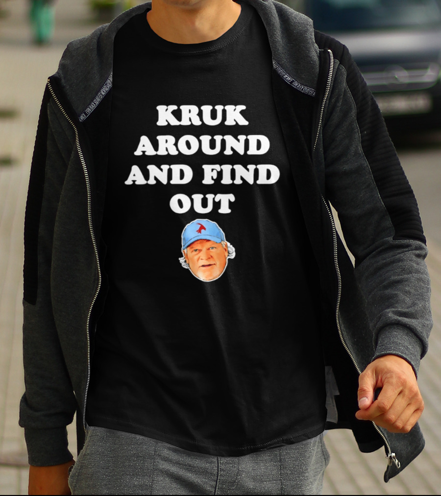 Philadelphia Phillies Kruk Around And Find Out T-Shirt