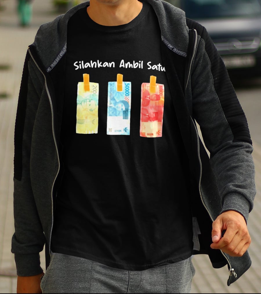 Silahkan Ambil Satu Please Take One Indonesian Rupiah Currency T-Shirt