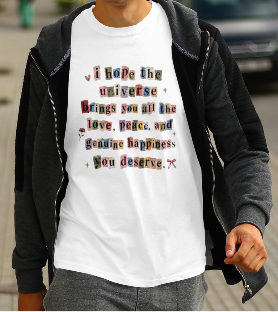 I Hope The Universe Brings You All The Love Peace And Genuine Happiness You Deserve Vintage Collage T-Shirt