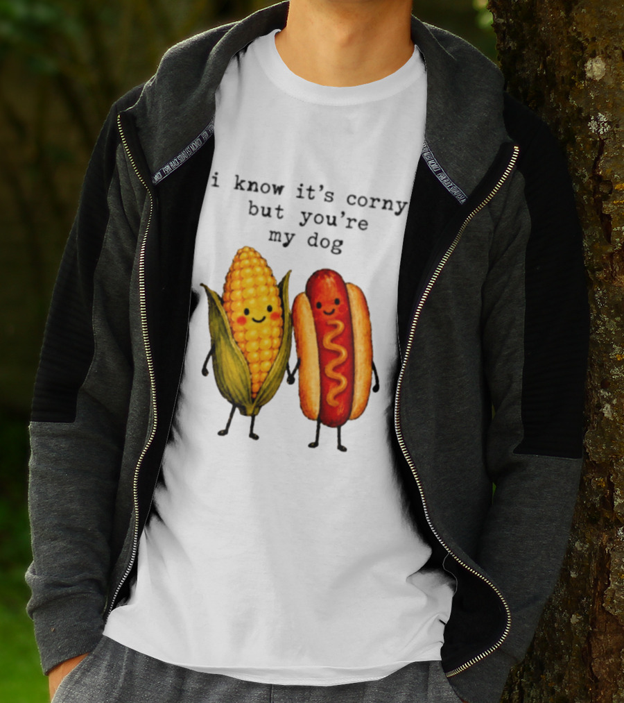 I Know It's Corny But You're My Dog Corn Hot Dog Characters T-Shirt