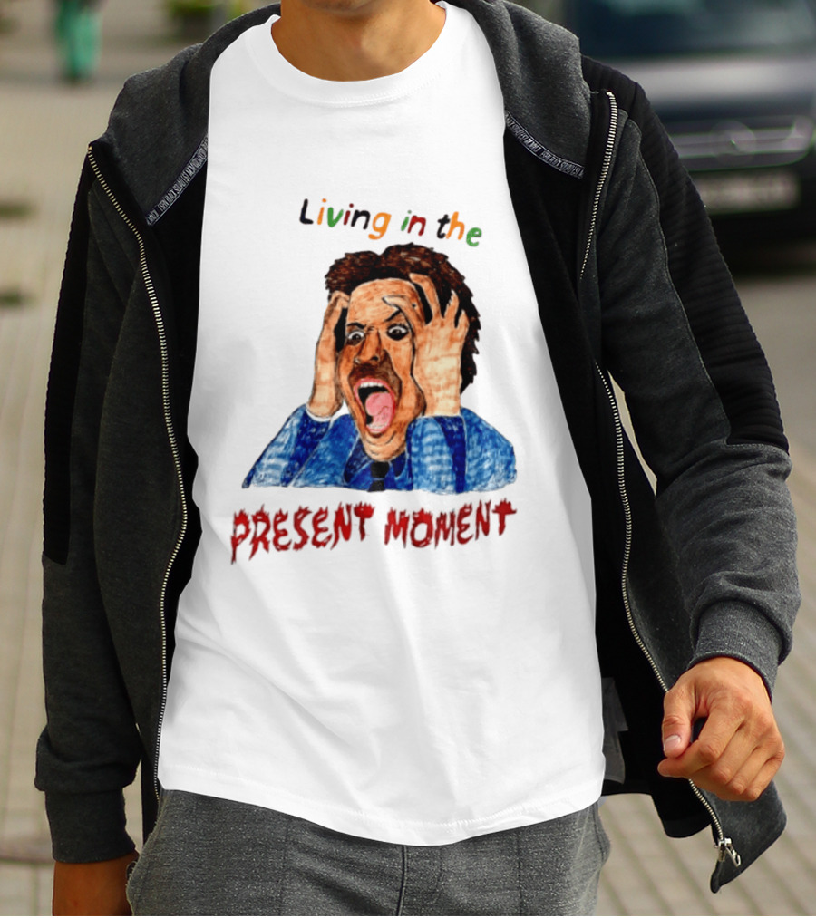 Living In The Present Moment Scream Distressed Expression T-Shirt