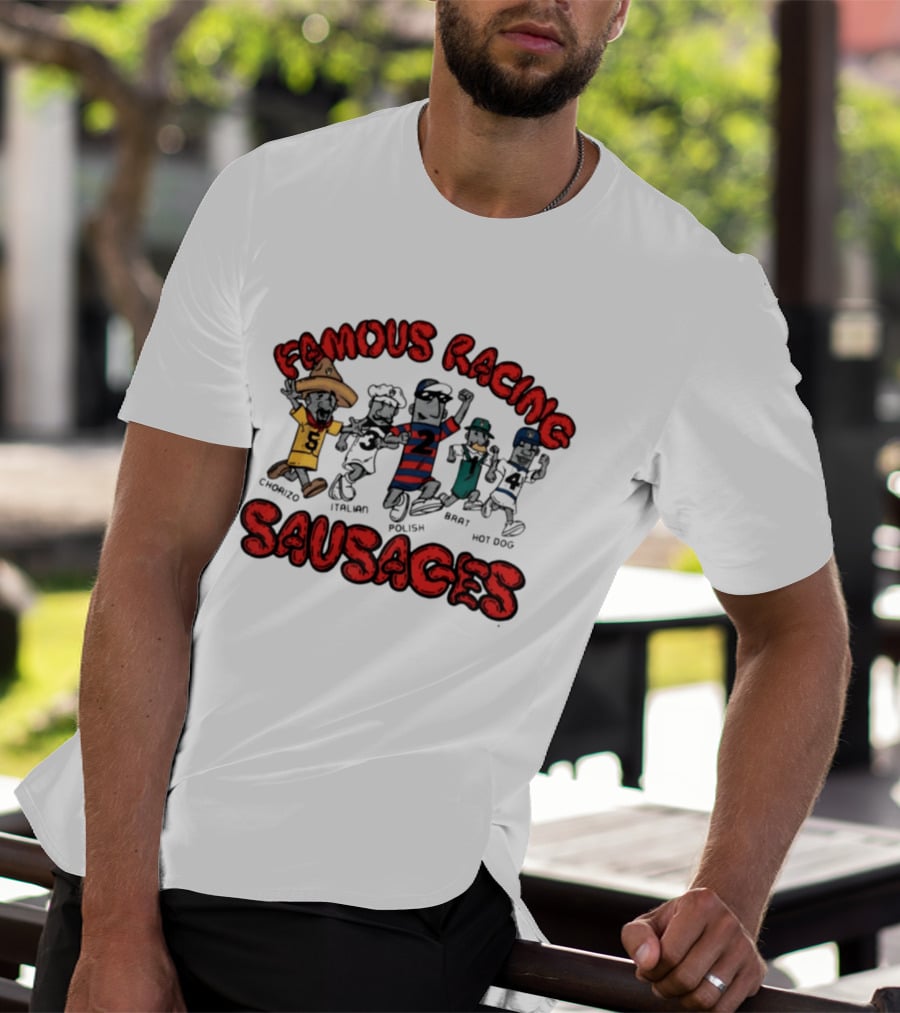 Famous Racing Sausages Chorizo Italian Polish Brat Hot Dog T-Shirt
