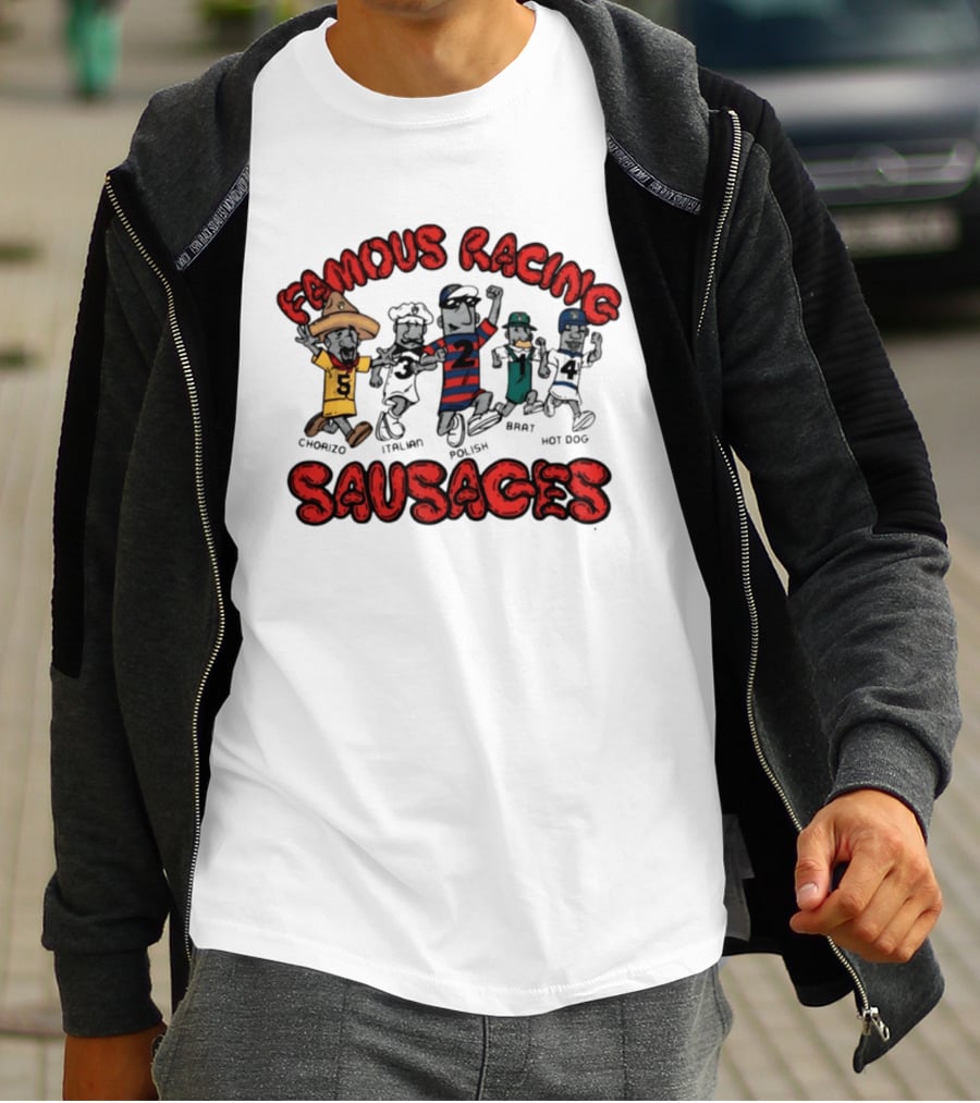 Famous Racing Sausages Chorizo Italian Polish Brat Hot Dog T-Shirt