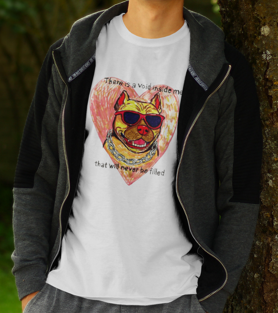 Pitbull Heart Illustration With Red Sunglasses And Silver Chain There Is A Void Inside Me That Will Never Be Filled T-Shirt