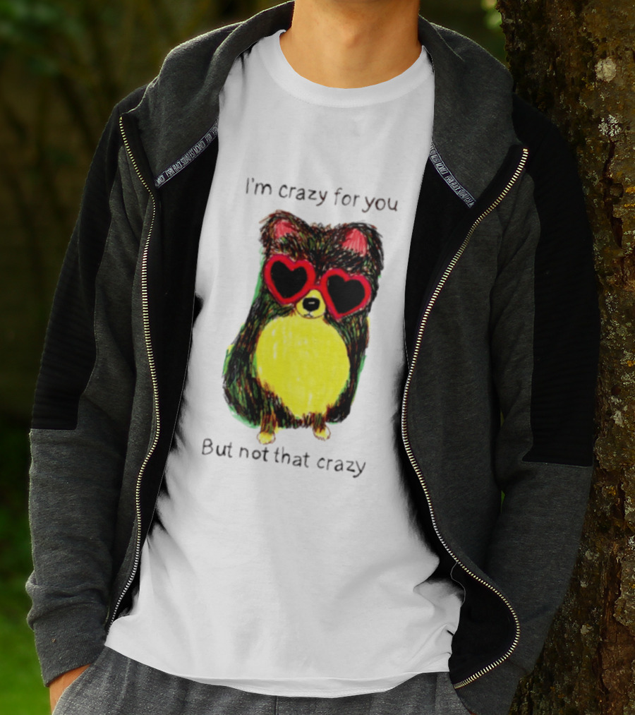 Pomeranian Wearing Heart Glasses I'm Crazy For You But Not That Crazy T-Shirt