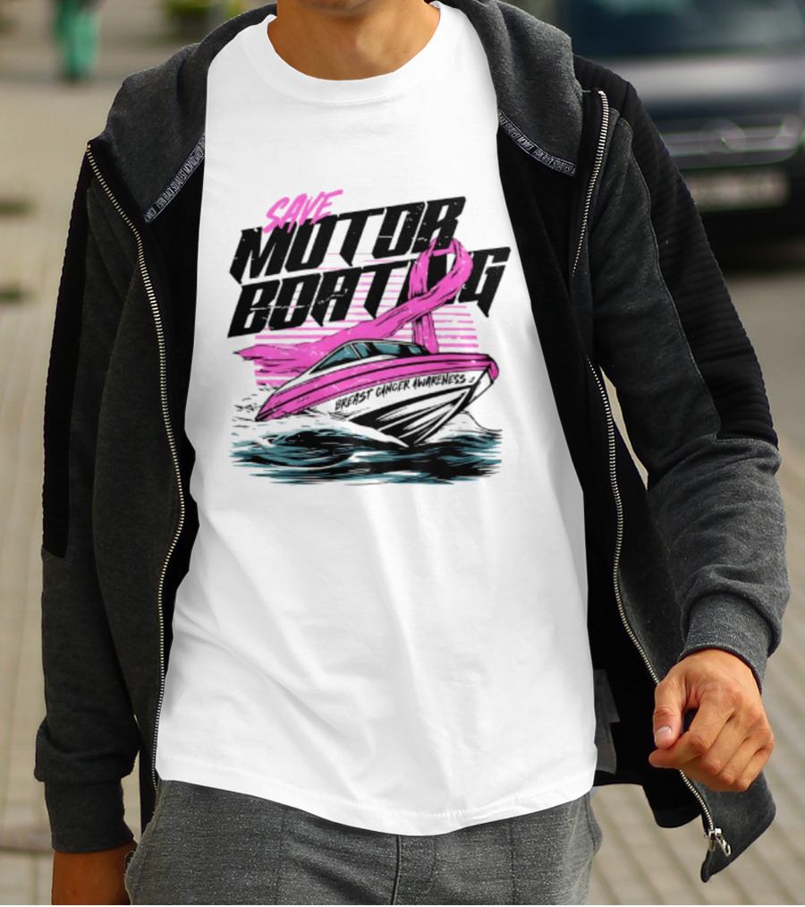 Save Motorboating Breast Cancer Awareness Pink Ribbon Boat T-Shirt