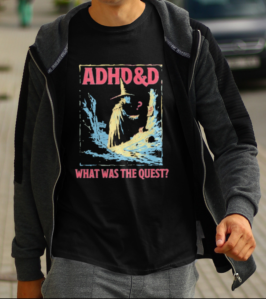 ADHD&D What Was The Quest Wizard And Question Mark In Abstract T-Shirt
