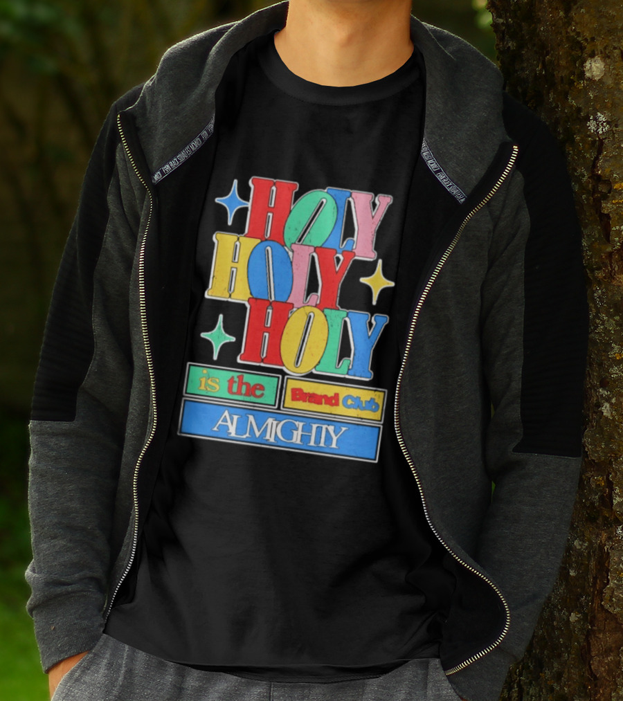 HOLY HOLY HOLY Is The Brand Club Almighty Colorful T-Shirt