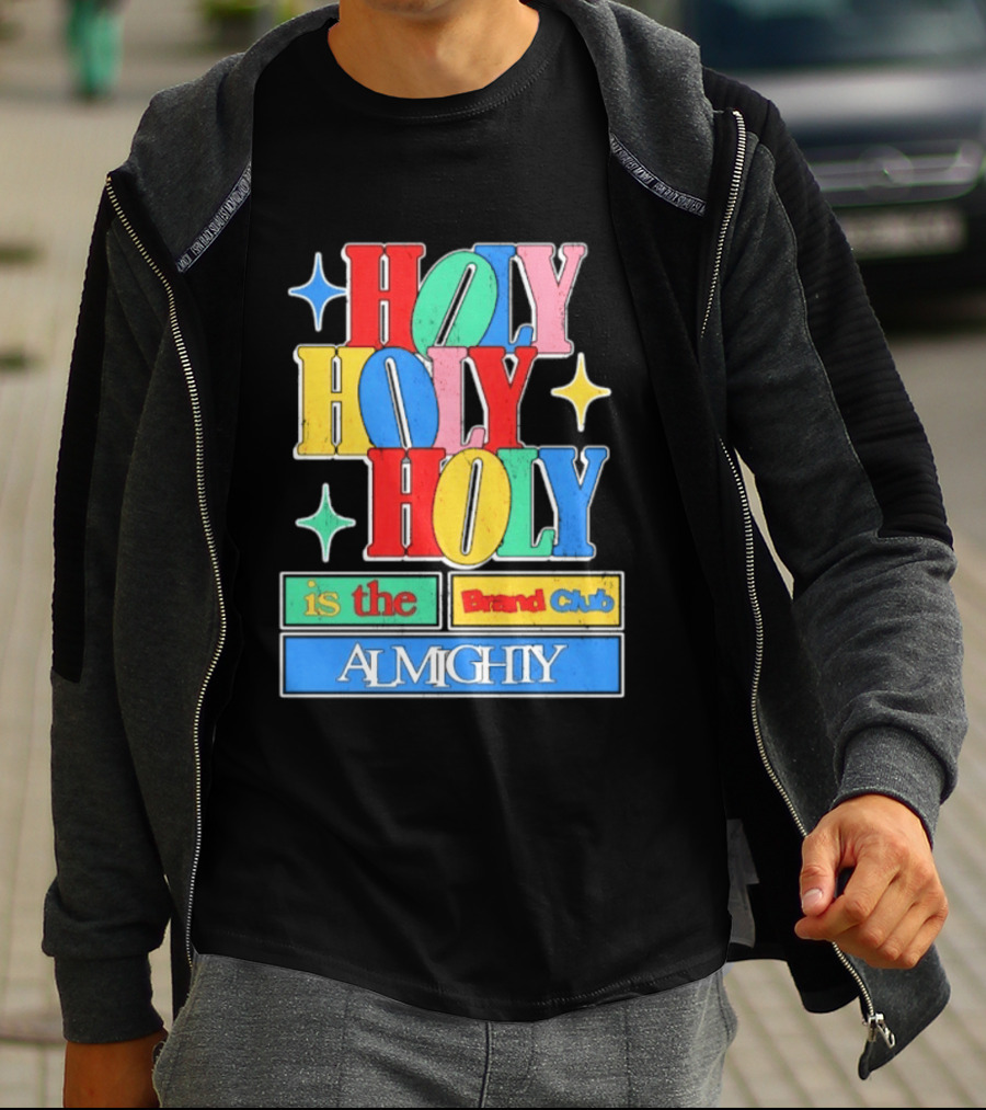 HOLY HOLY HOLY Is The Brand Club Almighty Colorful T-Shirt