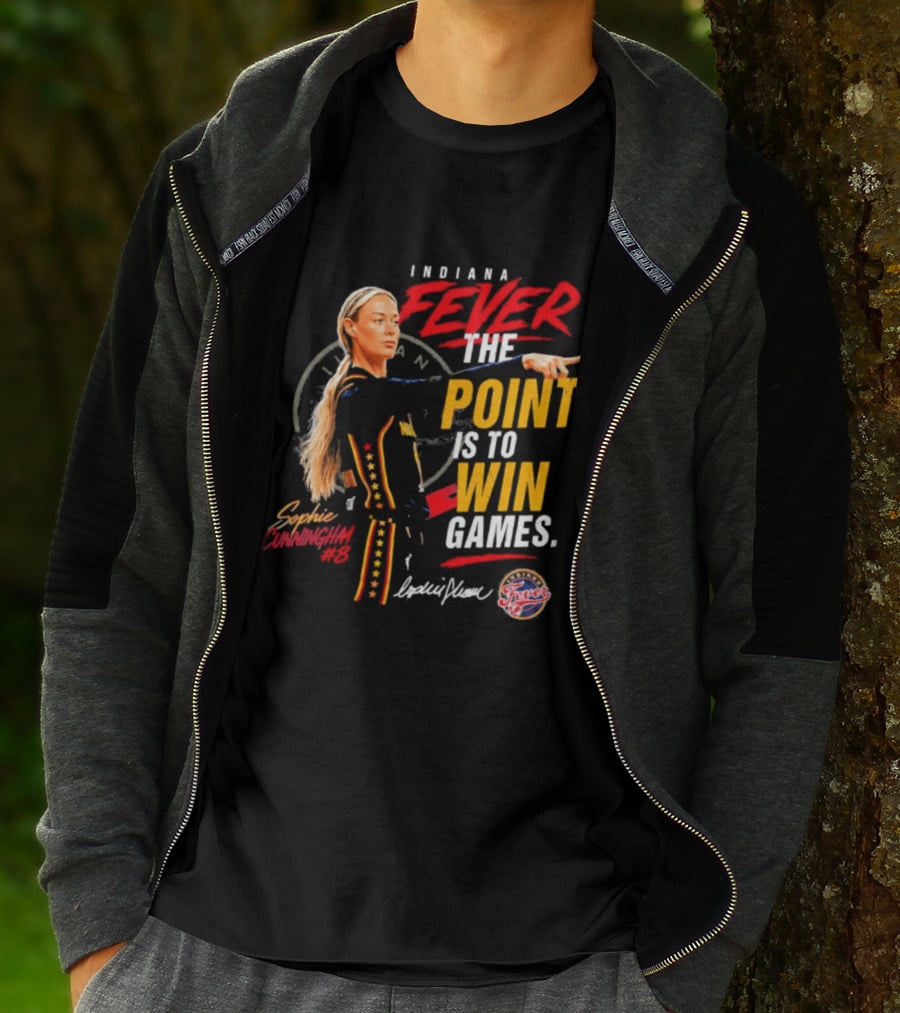 Indiana Fever The Point Is To Win Games Sophie Cunningham Fever 3 T-Shirt