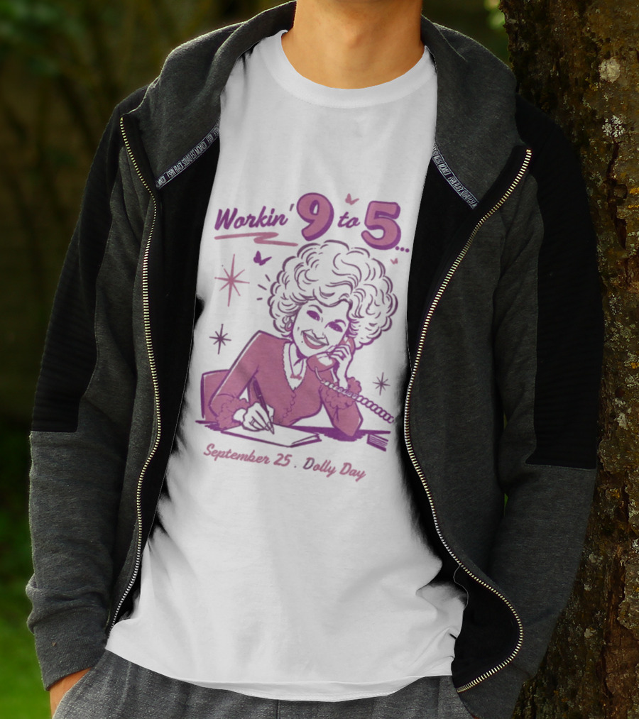 Workin 9 To 5 September 25 Dolly Day T-Shirt