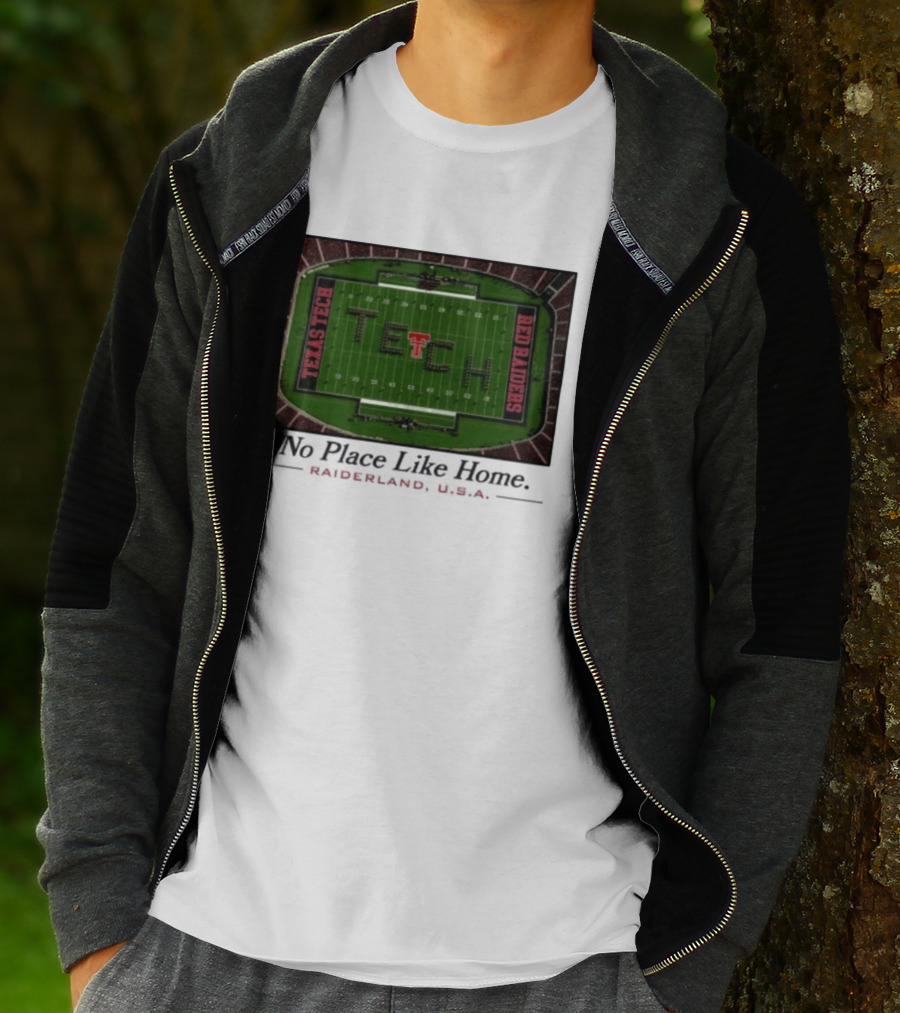 Texas Tech Red Raiders No Place Like Home Raiderland USA Stadium TexasTTU T-Shirt